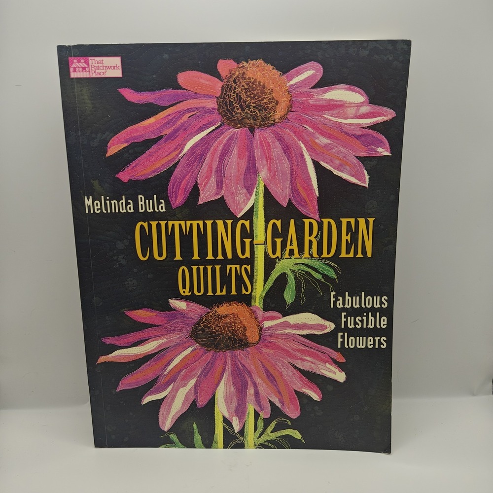 Cutting-Garden Quilts: Fabulous Fusible Flowers 9781564777591